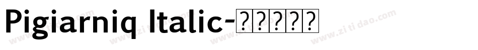 Pigiarniq Italic字体转换